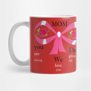 Mom You Are Strong Mug